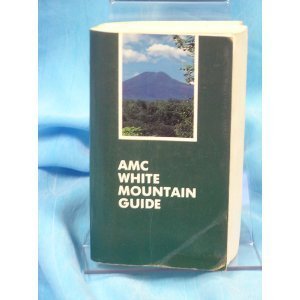 Beispielbild fr AMC White Mountain Guide (Appalachian Mountain Club White Mountain Guide) zum Verkauf von Wonder Book