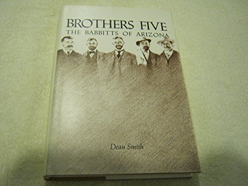 Brothers Five: The Babbits of Arizona (9780910152136) by Smith, Dean