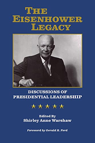 Beispielbild fr The Eisenhower Legacy : Discussions of Presidential Leadership zum Verkauf von Better World Books