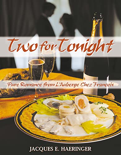 Stock image for Two for Tonight : Pure Romance from l'Auberge Chez Franois for sale by Better World Books