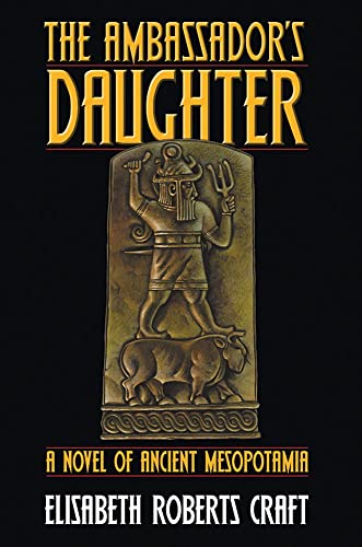 Beispielbild fr Ambassador's Daughter: A Novel of Ancient Mesopotamia zum Verkauf von Wonder Book