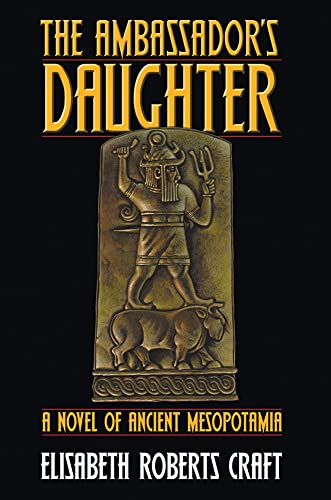 Stock image for Ambassador's Daughter : A Novel of Ancient Mesopotamia for sale by Better World Books: West