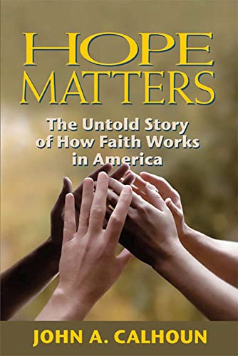 Beispielbild fr Hope Matters: The Untold Story of How Faith Works in America zum Verkauf von Wonder Book