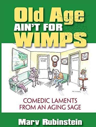 Beispielbild fr Old Age Ain't for Wimps: Comedic Laments from an Aging Sage zum Verkauf von ThriftBooks-Atlanta