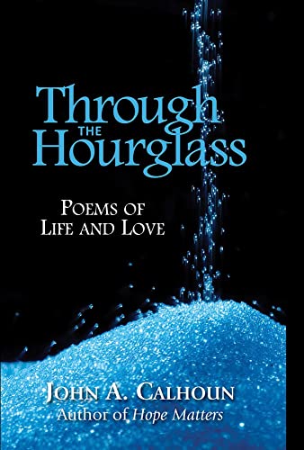 Stock image for Through the Hourglass: Poems of Life and Love for sale by Wonder Book