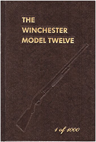 9780910156066: The Winchester Model Twelve