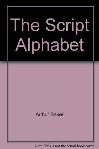 Stock image for The Script Alphabet for sale by Better World Books: West