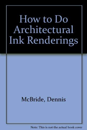 Stock image for How to Do Architectural Ink Renderings for sale by HPB-Emerald