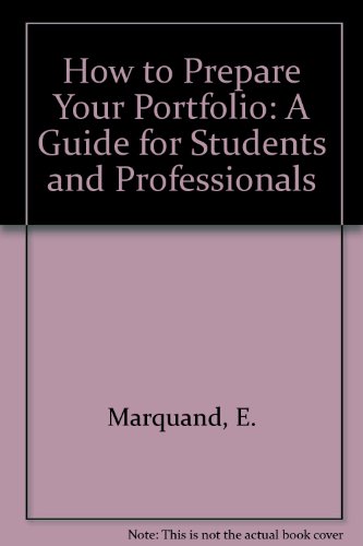 Imagen de archivo de How to prepare your portfolio: A guide for students and professionals a la venta por HPB-Ruby