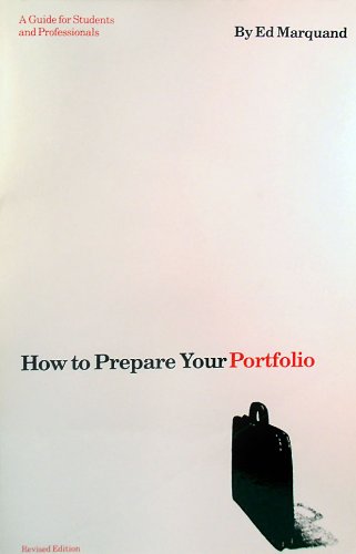 Imagen de archivo de How to prepare your portfolio: A guide for students and professionals a la venta por Wonder Book