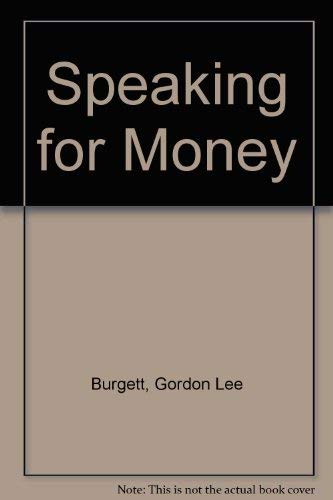 9780910167017: Speaking for Money