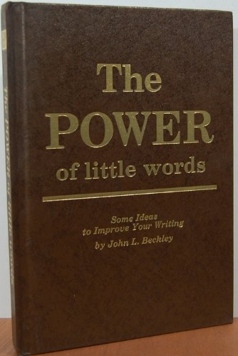 Stock image for Power of Little Words: Some Ideas to Improve Your Writing for sale by WorldofBooks