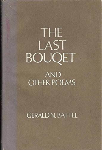 Stock image for The last bouquet and other Poems for sale by Vashon Island Books