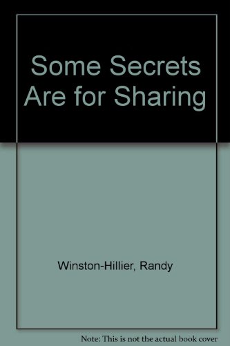 Beispielbild fr SOME SECRETS ARE FOR SHARING zum Verkauf von Ezekial Books, LLC