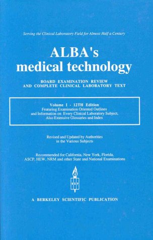 Imagen de archivo de Alba's Medical Technology: Board Examination Review and Complete Clinical Laboratory Text Volume I a la venta por ThriftBooks-Dallas