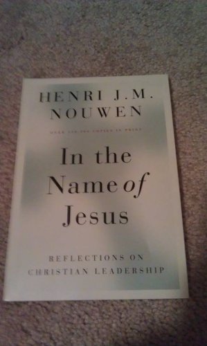 9780910227599: In the Name of Jesus: Reflections on Christian Leadership