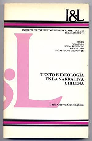 Beispielbild fr Texto E Ideologia En LA Narrative Chilena (Spanish Edition) zum Verkauf von The Book Bin