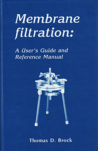 Imagen de archivo de Membrane Filtration: A User's Guide and Reference Manual a la venta por BookDepart