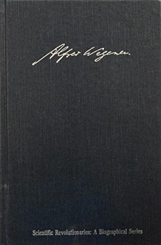 Imagen de archivo de Alfred Wegener: The Father of Continental Drift (Scientific Revolutionaries) a la venta por ThriftBooks-Atlanta