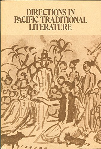 Stock image for Directions in Pacific Traditional Literature: Essays in Honor of Katherine Luomala for sale by TotalitarianMedia