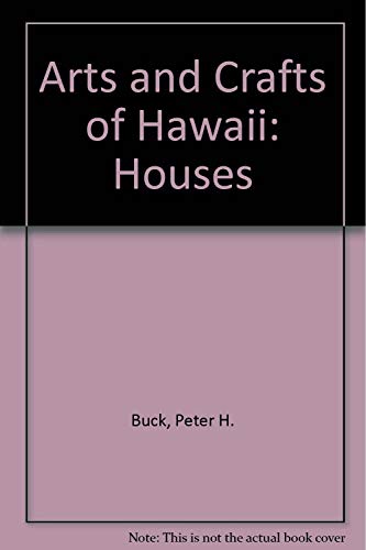 Stock image for Arts and Crafts of Hawaii: II. Houses. (Bernice P. Bishop Museum Special Publication 45) for sale by Pages Past--Used & Rare Books