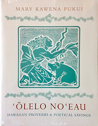 9780910240932: 'Olelo No'eau : Hawaiian Proverbs & Poetical Sayings