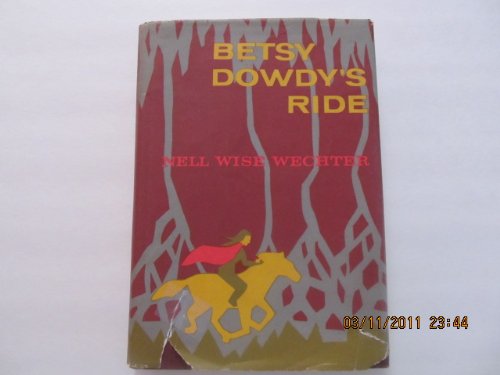 Stock image for Betsy Dowdy's Ride for sale by Byrd Books