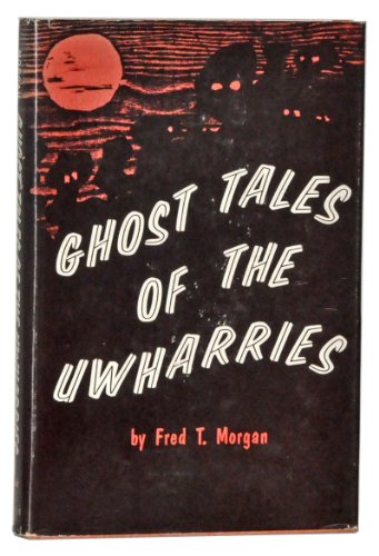 9780910244527: Ghost Tales of the Uwharries - AbeBooks - Morgan 