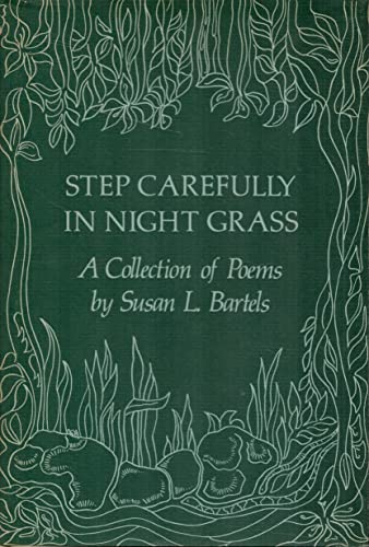 Beispielbild fr Step Carefully in Night Grass zum Verkauf von Better World Books