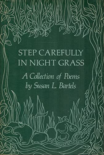 Imagen de archivo de Step Carefully in Night Grass a la venta por Better World Books