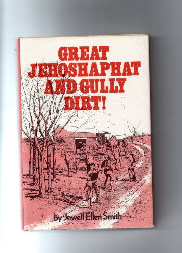 Stock image for Great Jehoshaphat and gully dirt! for sale by Books From California