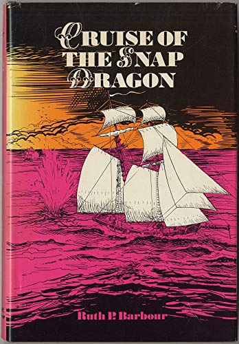 Stock image for Cruise of the Snap Dragon for sale by Pages Past--Used & Rare Books