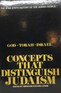 Beispielbild fr Concepts That Distinguish Judaism: God, Torah, Israel (The B'Nai B'Rith History of the Jewish People) zum Verkauf von Books From California
