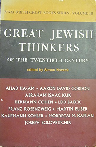 Beispielbild fr Great Jewish Thinkers of the Twentieth Century (B'Nai B'Rith History of the Jewish People Series Vol III) zum Verkauf von Wonder Book