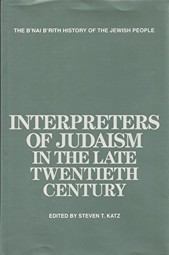 Imagen de archivo de Interpreters of Judaism in the Late Twentieth Century (The B'Nai B'Rith History of the Jewish People) a la venta por HPB-Red