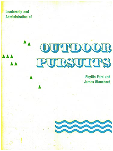 Imagen de archivo de Leadership and Administration of Outdoor Pursuits a la venta por Better World Books: West