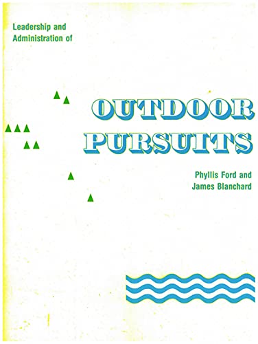 Stock image for Leadership & Administration of Outdoor Pursuits for sale by ThriftBooks-Dallas