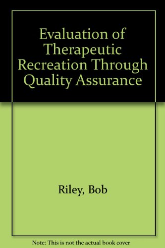 Evaluation of Therapeutic Recreation Through Quality Assurance (9780910251181) by American Therapeutic Recreation Association