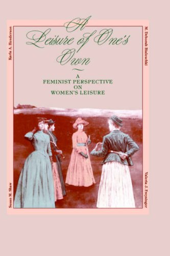 Stock image for A Leisure of One's Own: A feminist perspective on women's leisure for sale by Book House in Dinkytown, IOBA