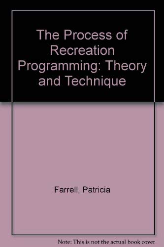 9780910251402: The Process of Recreation Programming: Theory and Technique