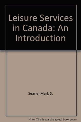 Beispielbild fr Leisure Services in Canada : An Introduction zum Verkauf von Better World Books