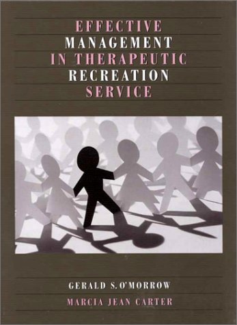 Stock image for Effective Management in Therapeutic Recreation Service for sale by ThriftBooks-Atlanta