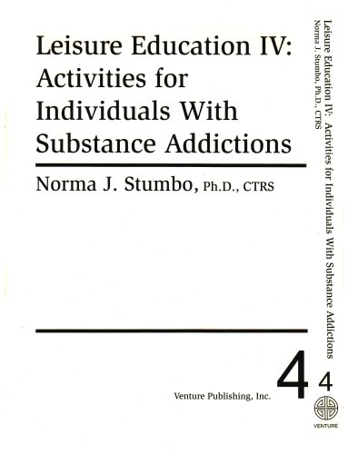 Beispielbild fr Leisure Education IV: Activities for Individuals with Substance Addictions (Leisure Education Series IV) zum Verkauf von GoldBooks