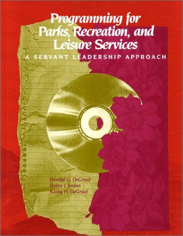 Imagen de archivo de Programming for Parks, Recreation, and Leisure Services : A Servant Leadership Approach a la venta por Better World Books