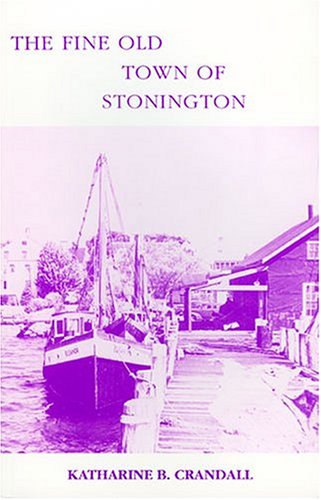 The Fine Old Town of Stonington