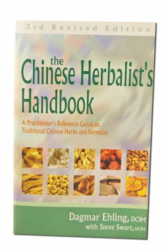 Chinese Herbalist's Handbook: A Practitioner's Reference Guide to Traditional Chinese Herbs and F...