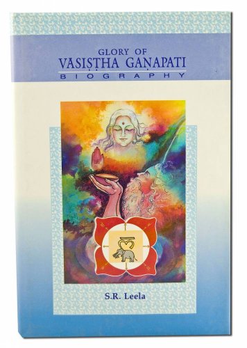 9780910261418: Glory of Vasistha Ganapati Biography