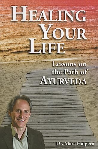 Beispielbild fr Healing Your Life: Lessons on the Path of Ayurveda zum Verkauf von ThriftBooks-Dallas