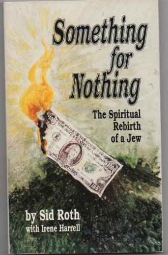 Imagen de archivo de Something for Nothing: The Rebirth of a Jew a la venta por Christian Book Store