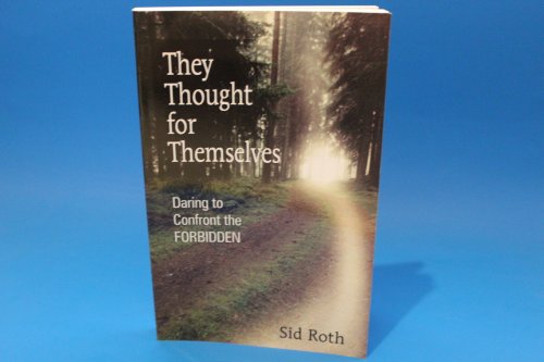 Stock image for They Thought for Themselves: Daring to Confront the Forbidden for sale by Better World Books